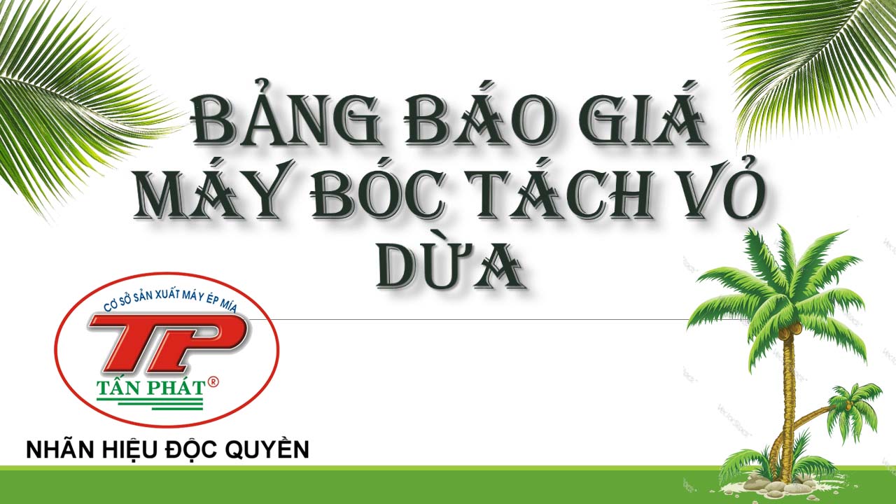 BẢNG BÁO GIÁ MÁY BÓC TÁCH VỎ DỪA KHÔ