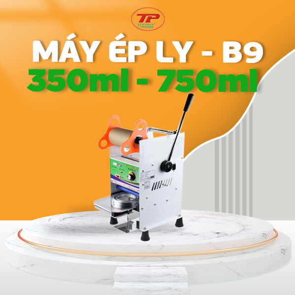 Máy Ép Ly B9 , Ép Trên Xuống , 350ml - 750ml