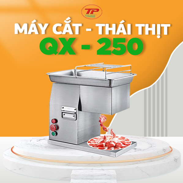 Máy cắt thái thịt QX - 250