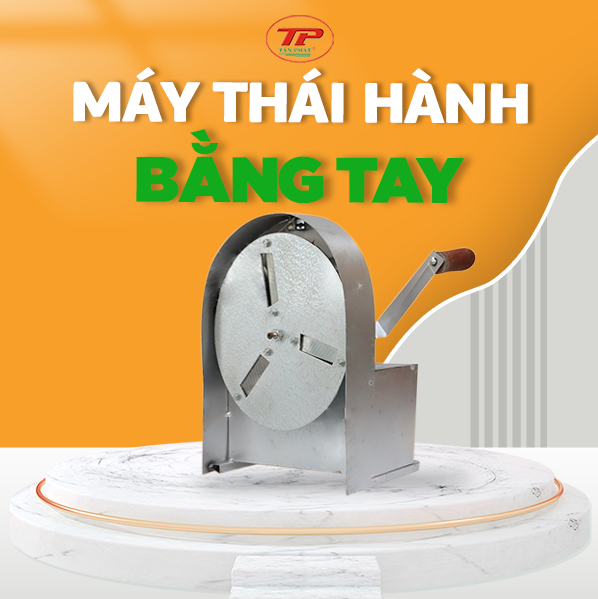 Máy thái hành bằng tay